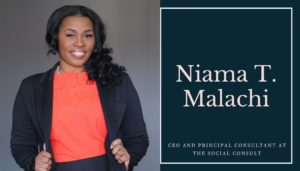 Dr. Niama T. Malachi - CEO and Principal Consultant at The Social Consult